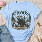 Chaos Comes In Smaller Sizes Tee