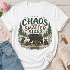 Chaos Comes In Smaller Sizes Tee