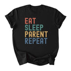 Eat. Sleep. Parent. Repeat Text Tee