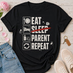 Eat No Sleep Parent Repeat Tee