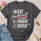 Eat No Sleep Parent Repeat Tee