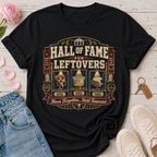 Hall of Fame for Leftovers Tee