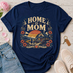 Home Is Mom Tee