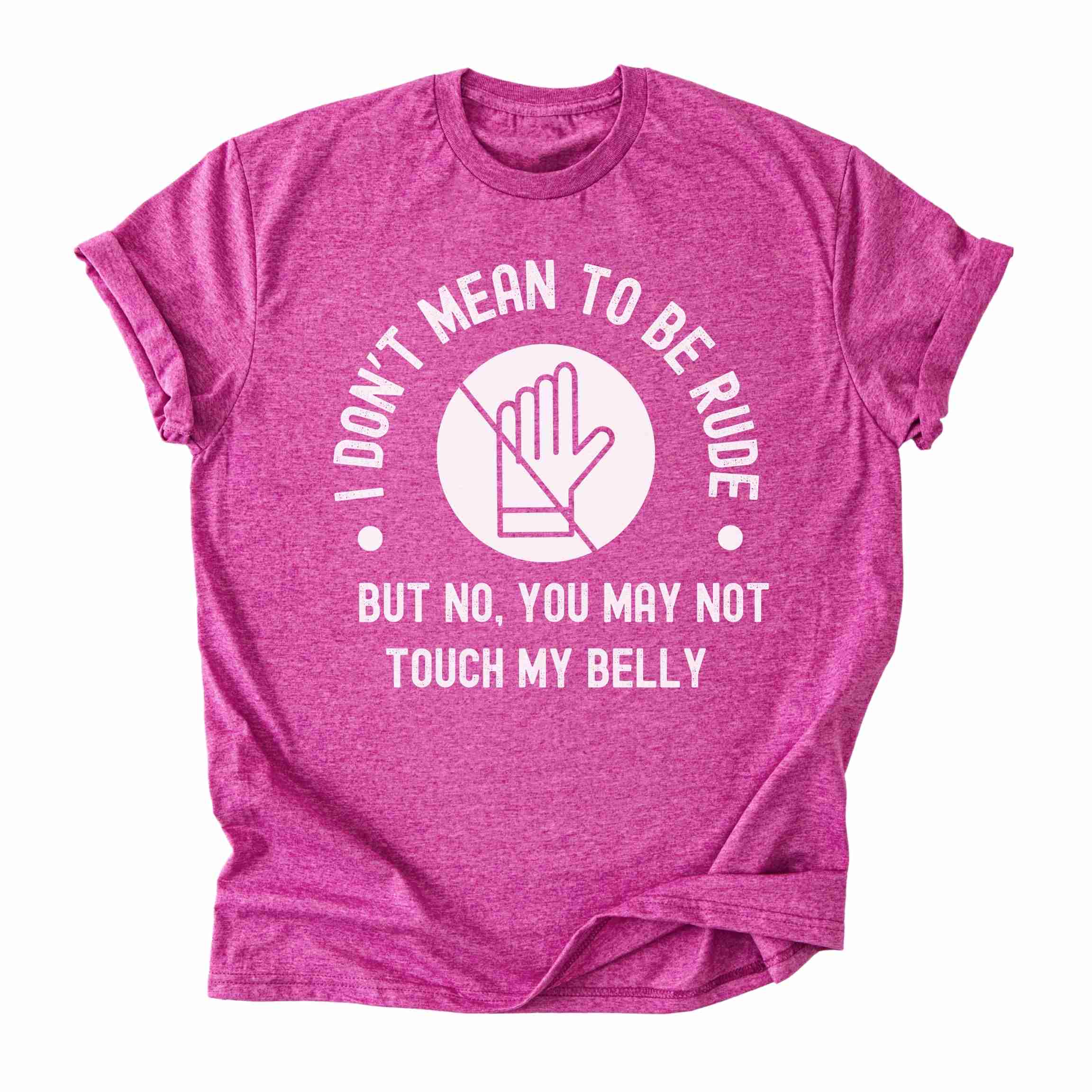 I Don't Mean to Be Rude Pregnancy Tee