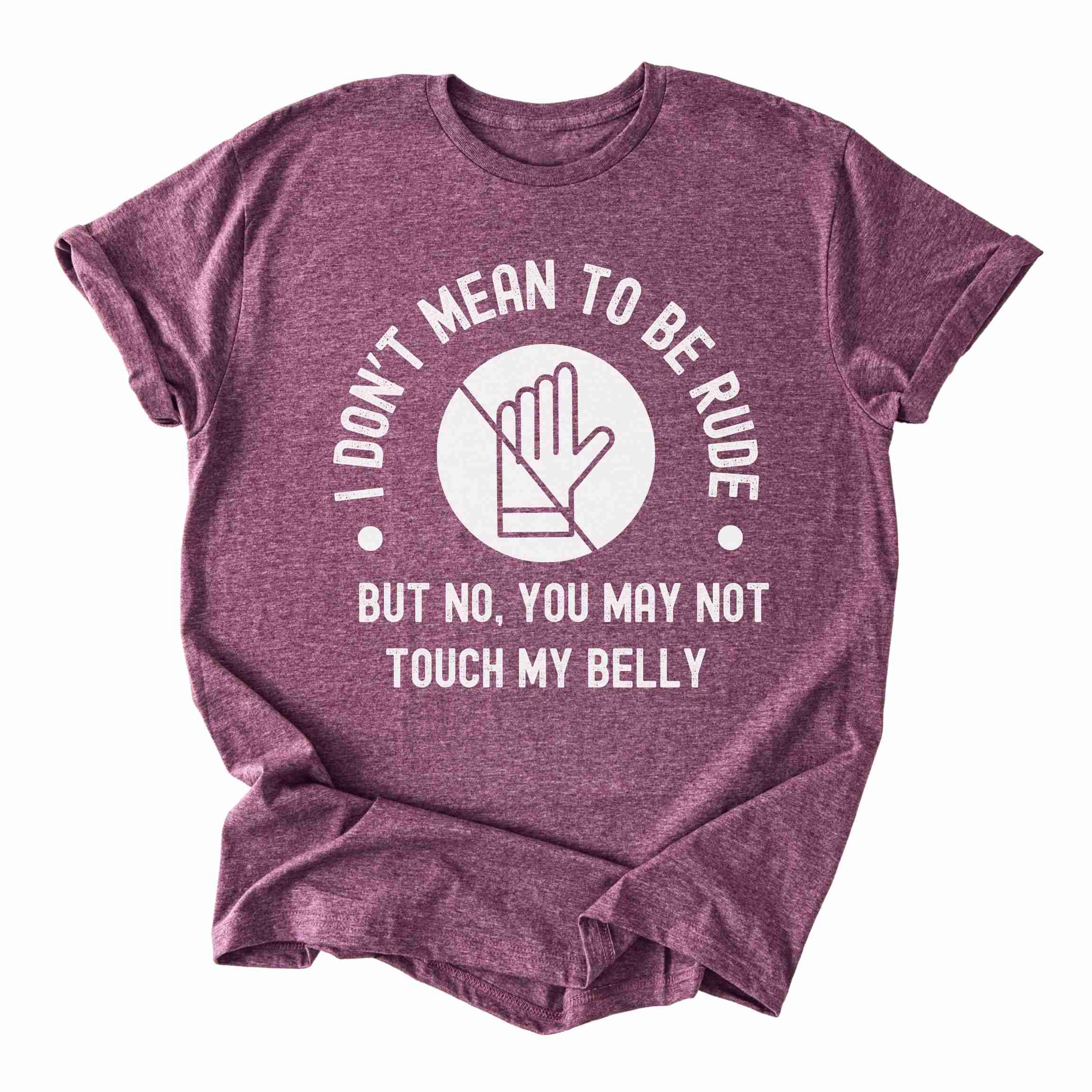 I Don't Mean to Be Rude Pregnancy Tee