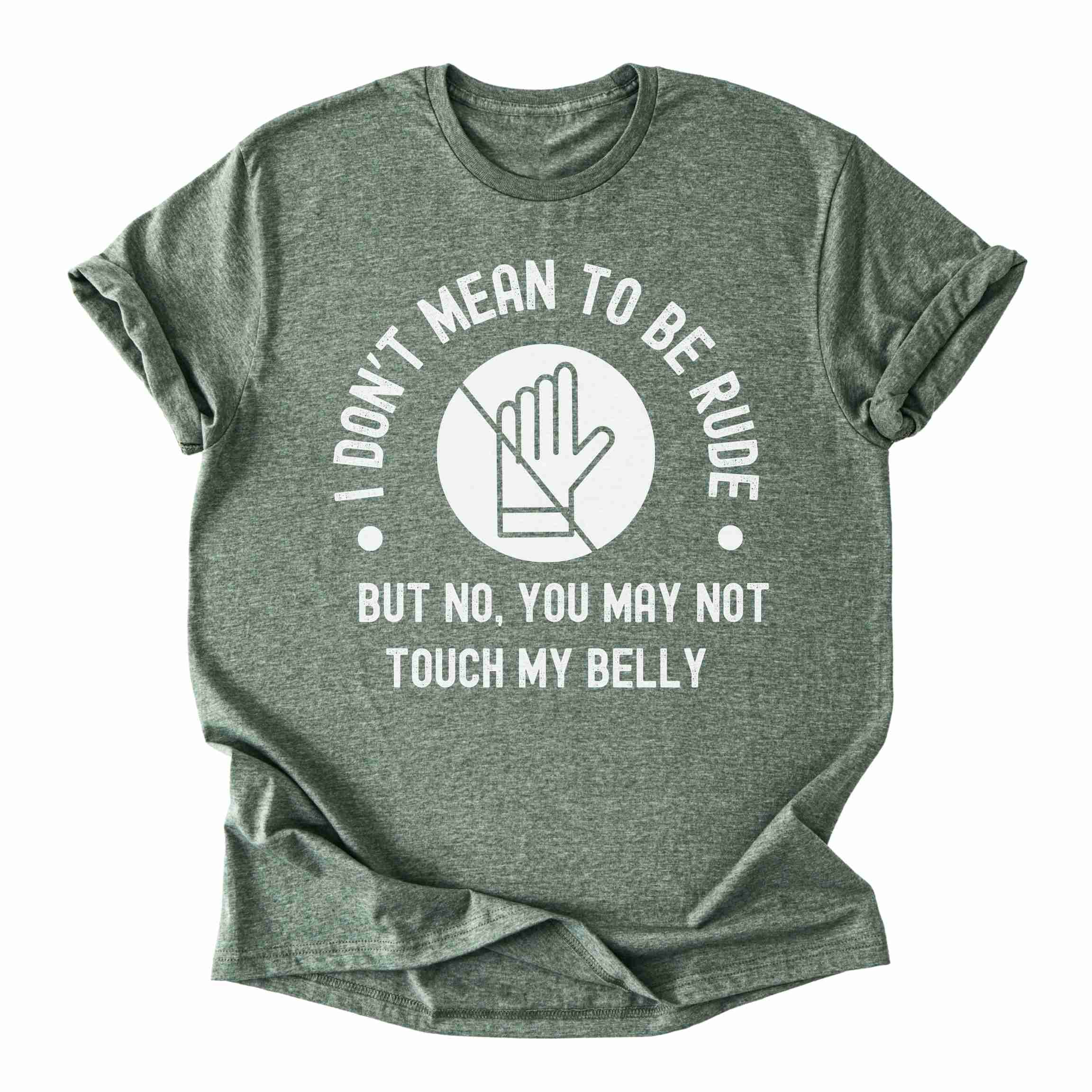 I Don't Mean to Be Rude Pregnancy Tee
