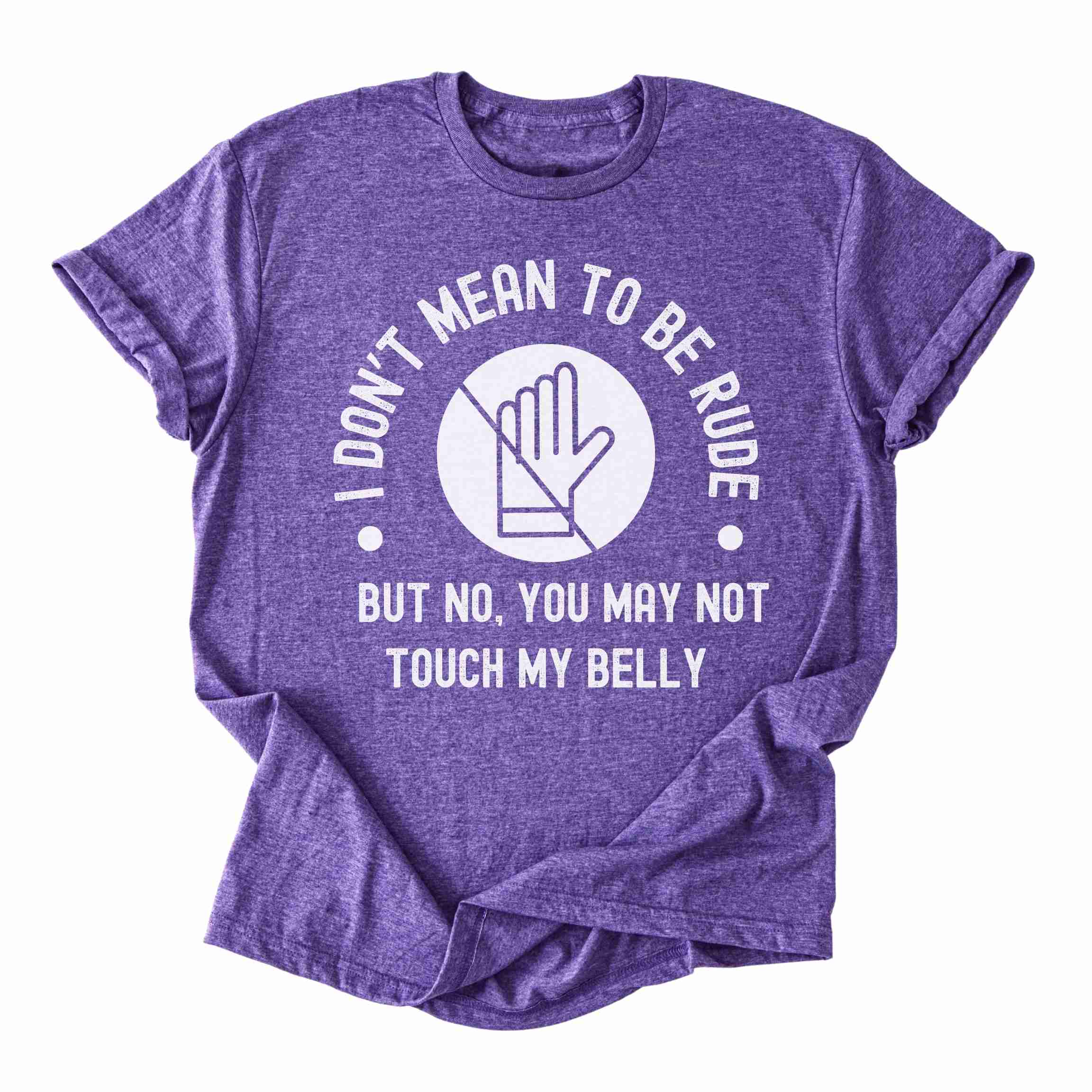 I Don't Mean to Be Rude Pregnancy Tee