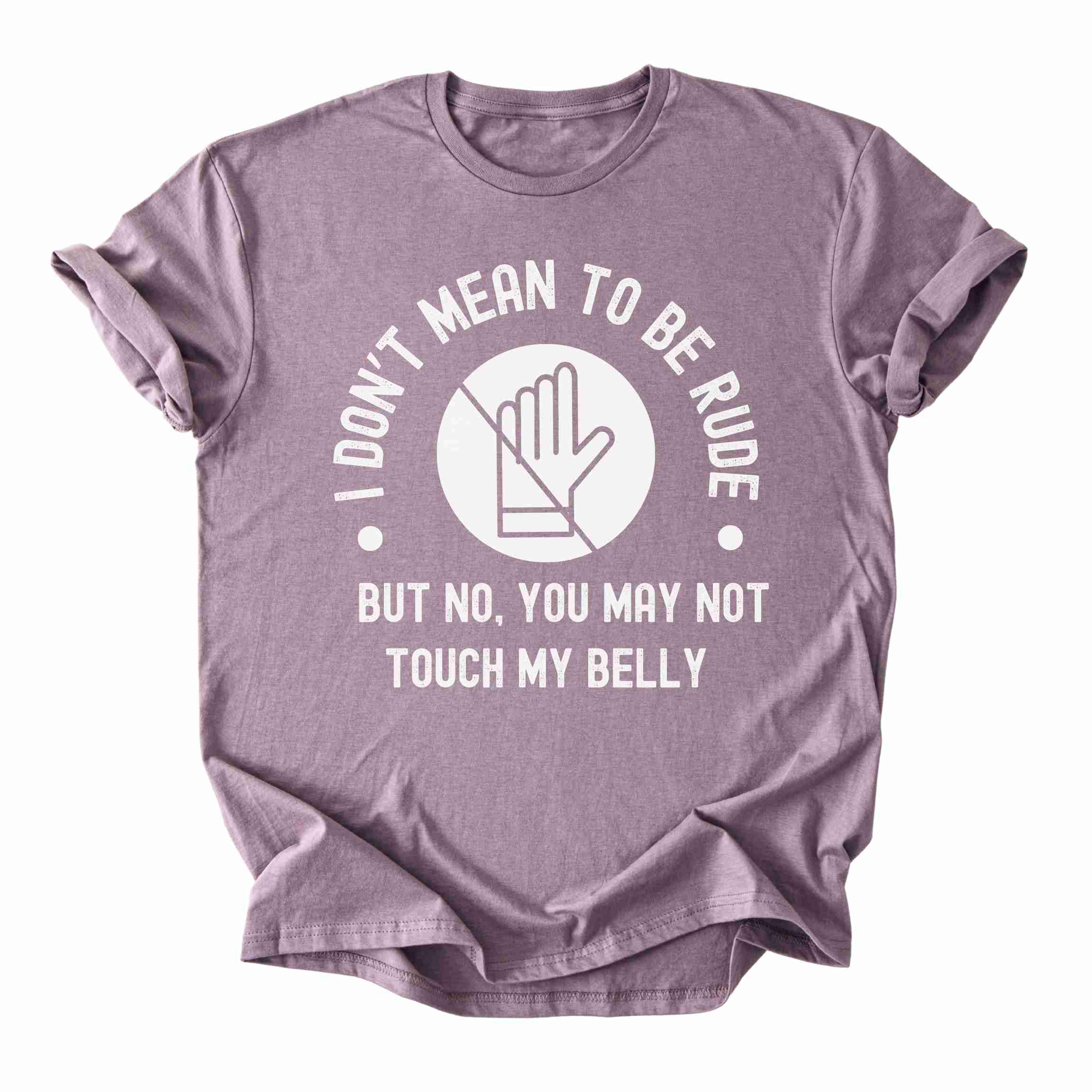 I Don't Mean to Be Rude Pregnancy Tee