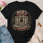 Mom's Department of Impossible Requests Tee