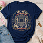 Mom's Department of Impossible Requests Tee