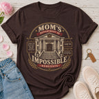 Mom's Department of Impossible Requests Tee