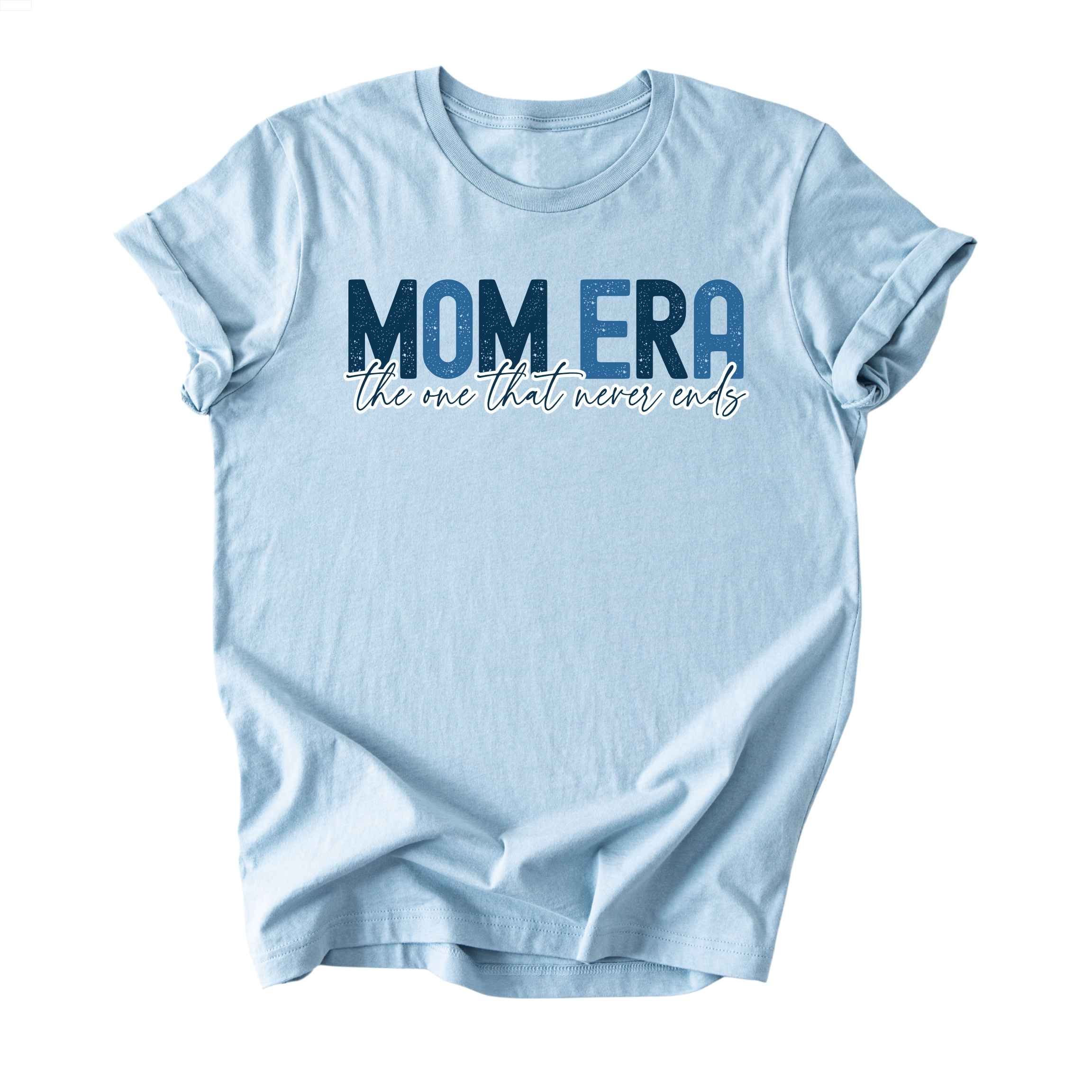 Mom Era Never Ends Tee