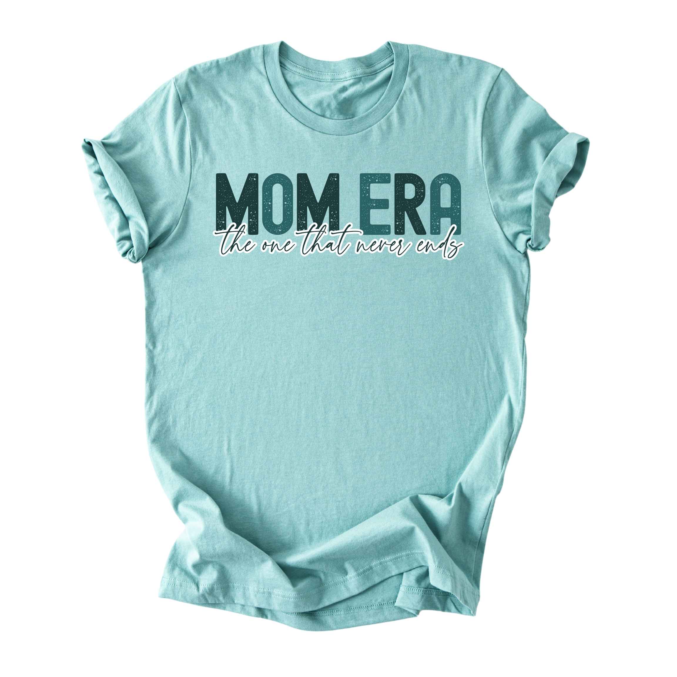 Mom Era Never Ends Tee