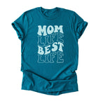Mom Life Best Life Tee