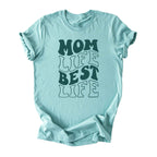 Mom Life Best Life Tee