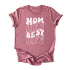 Mom Life Best Life Tee