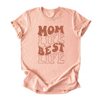 Mom Life Best Life Tee