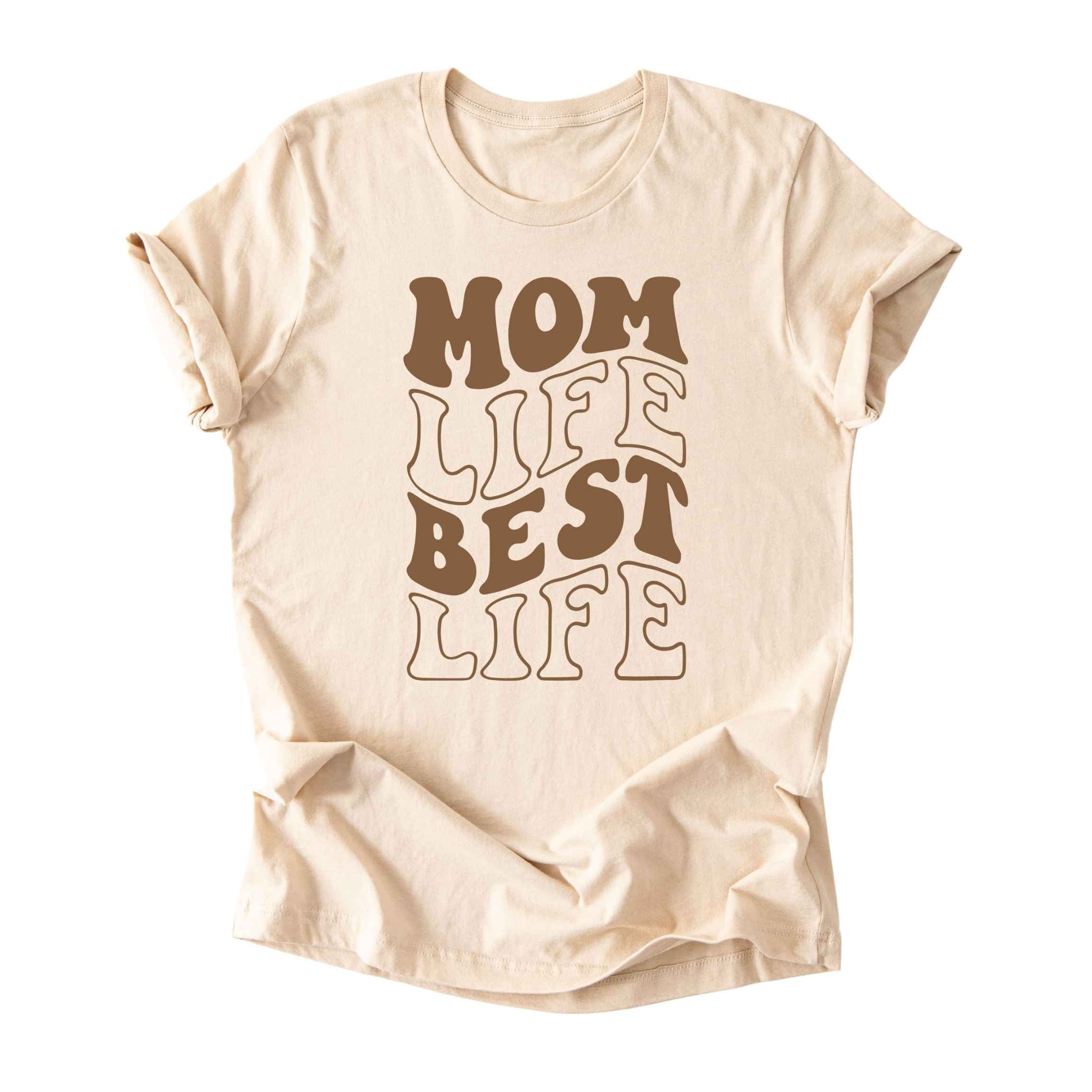 Mom Life Best Life Tee