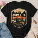 Mom Life Survival Club Tee