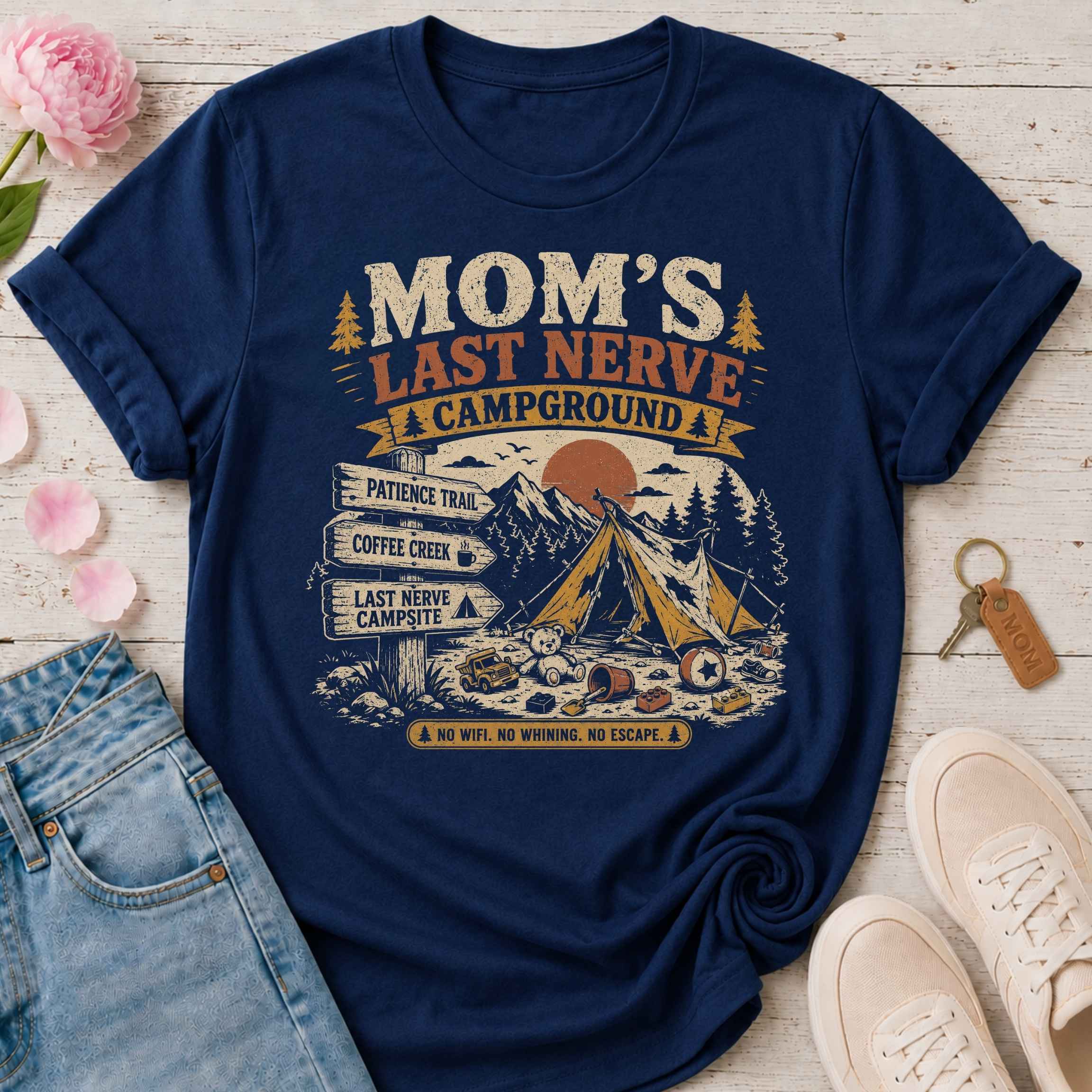 Mom's Last Nerve Campground Tee