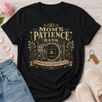 Mom's Patience Bank Tee