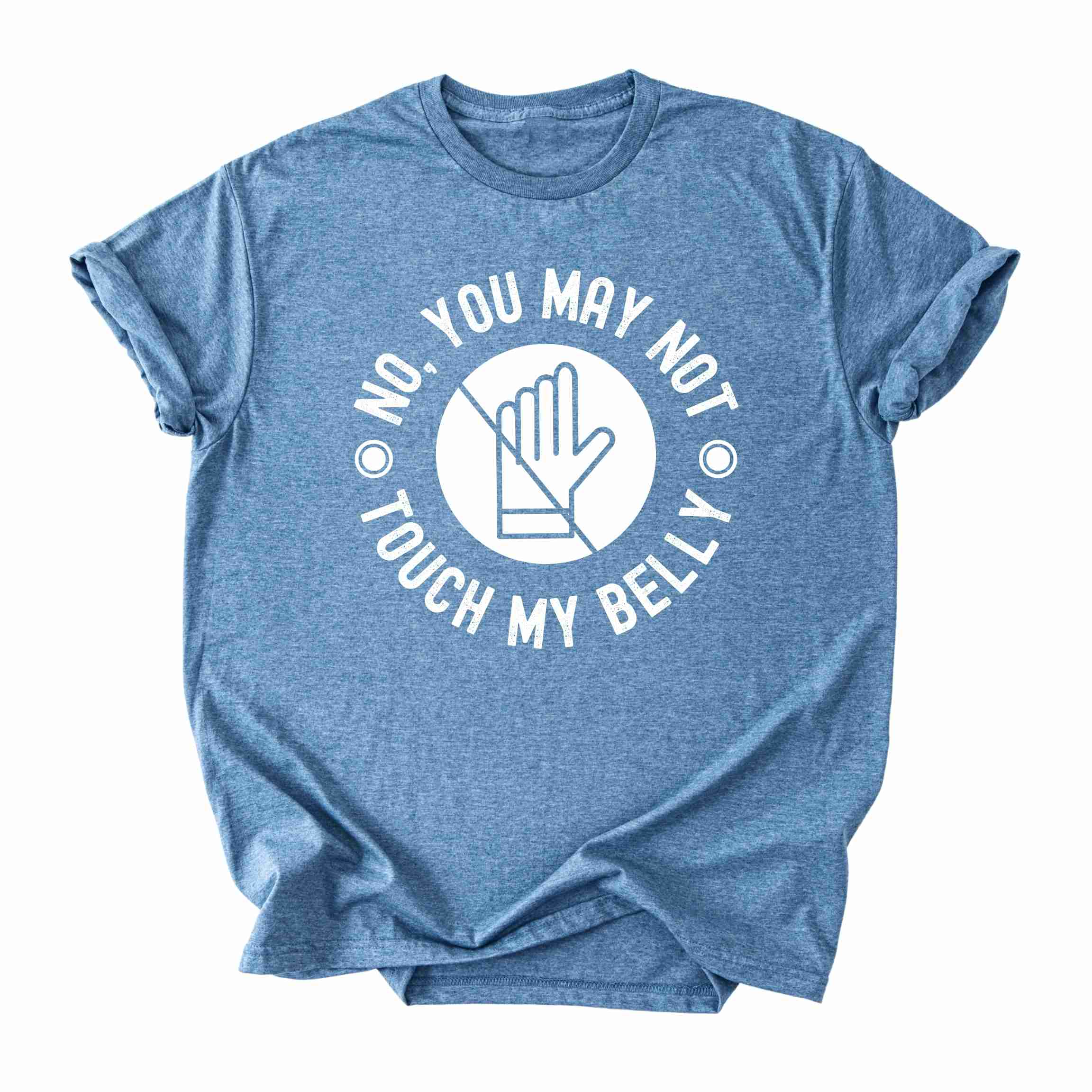 You May Not Touch My Belly Pregnancy Tee