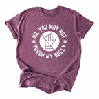 You May Not Touch My Belly Pregnancy Tee