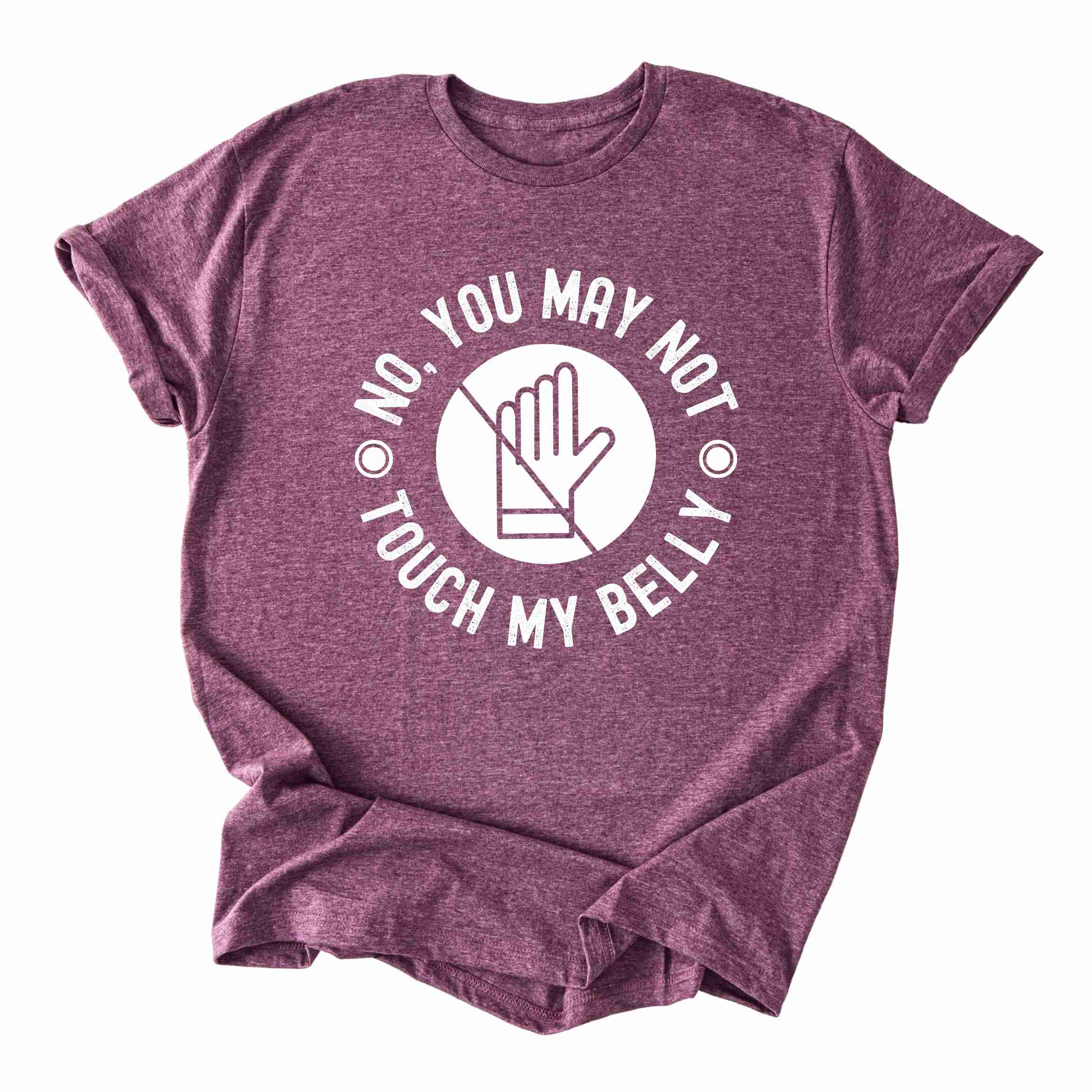 You May Not Touch My Belly Pregnancy Tee