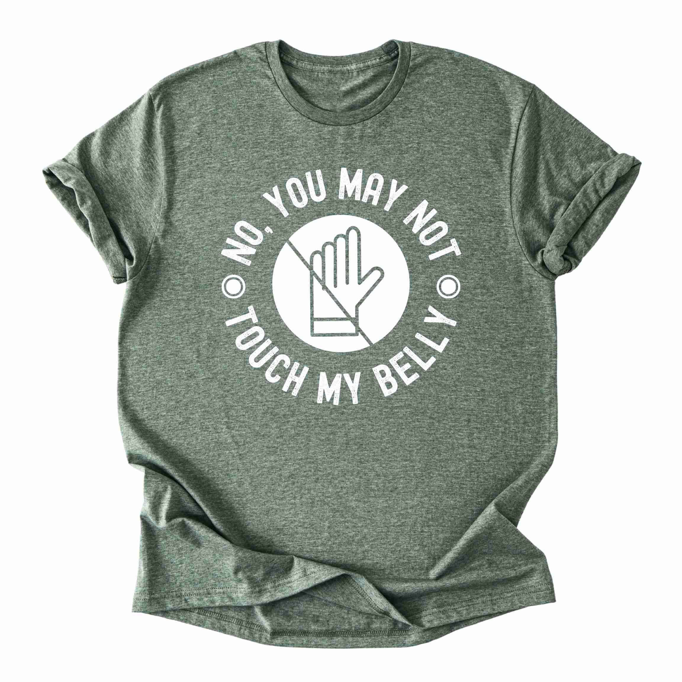 You May Not Touch My Belly Pregnancy Tee