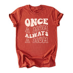 Once a Mom, Always a Mom Tee