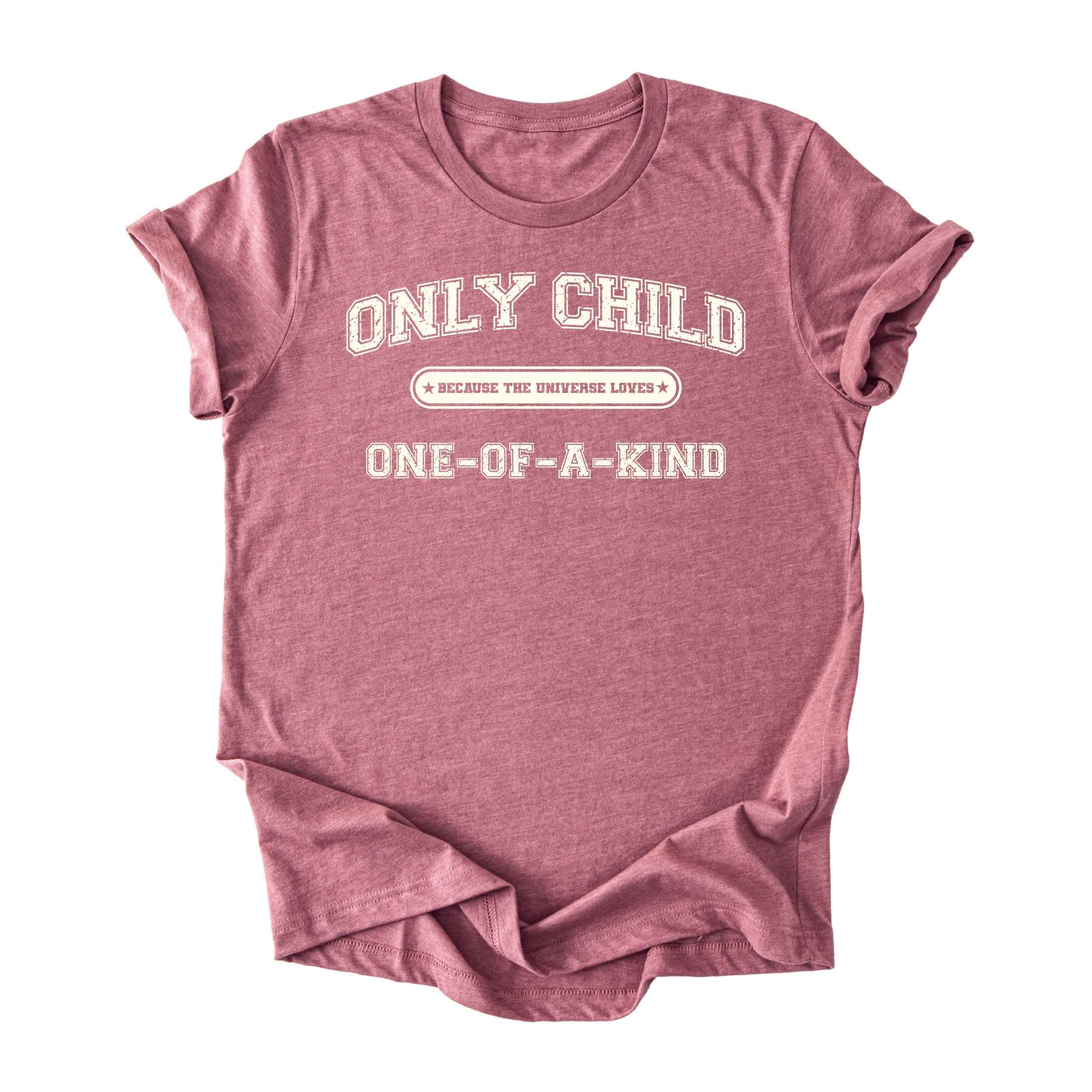 Only Child (One of a Kind) Tee - Adults