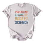 Parenting is Rocket Science Tee