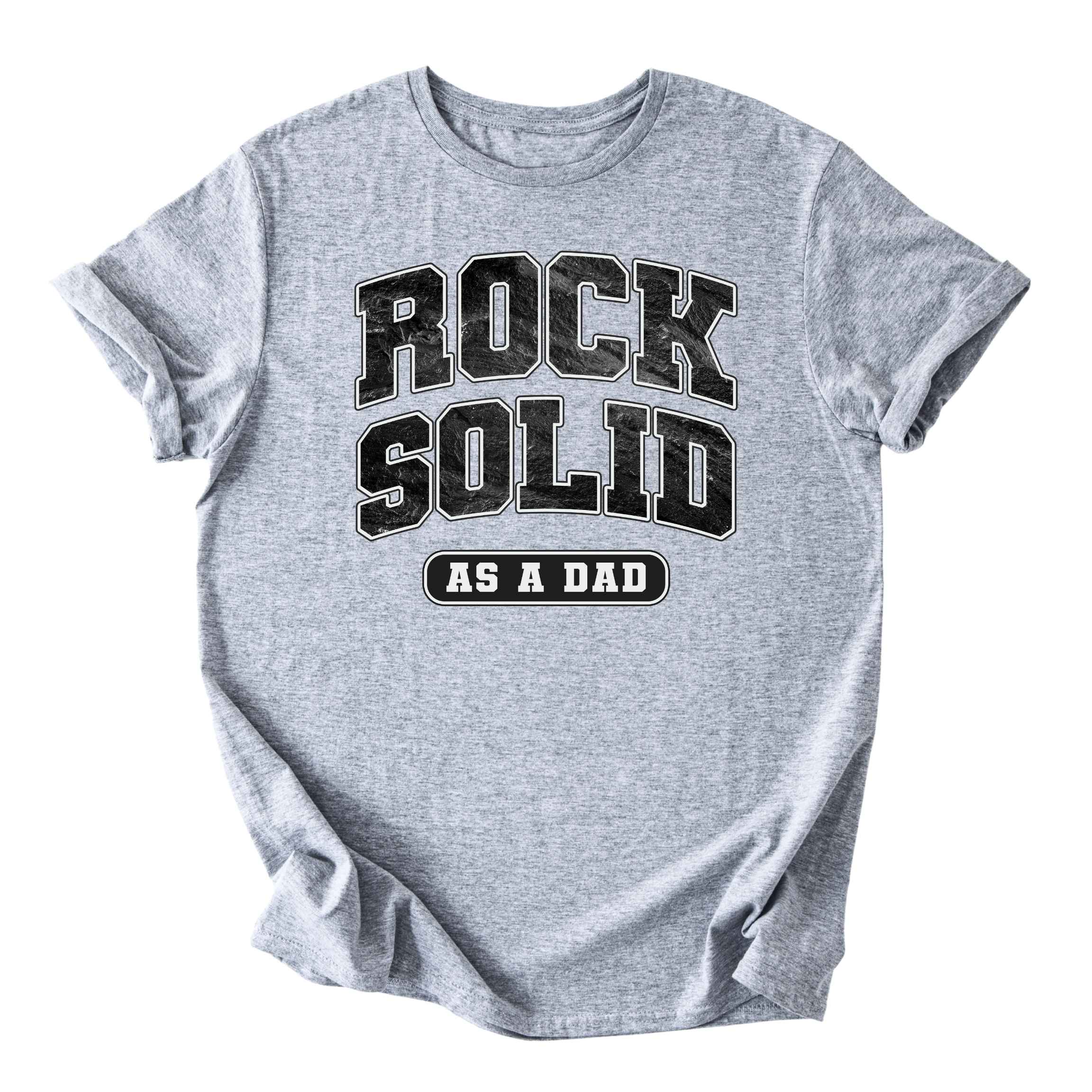Rock Solid as A Dad Tee