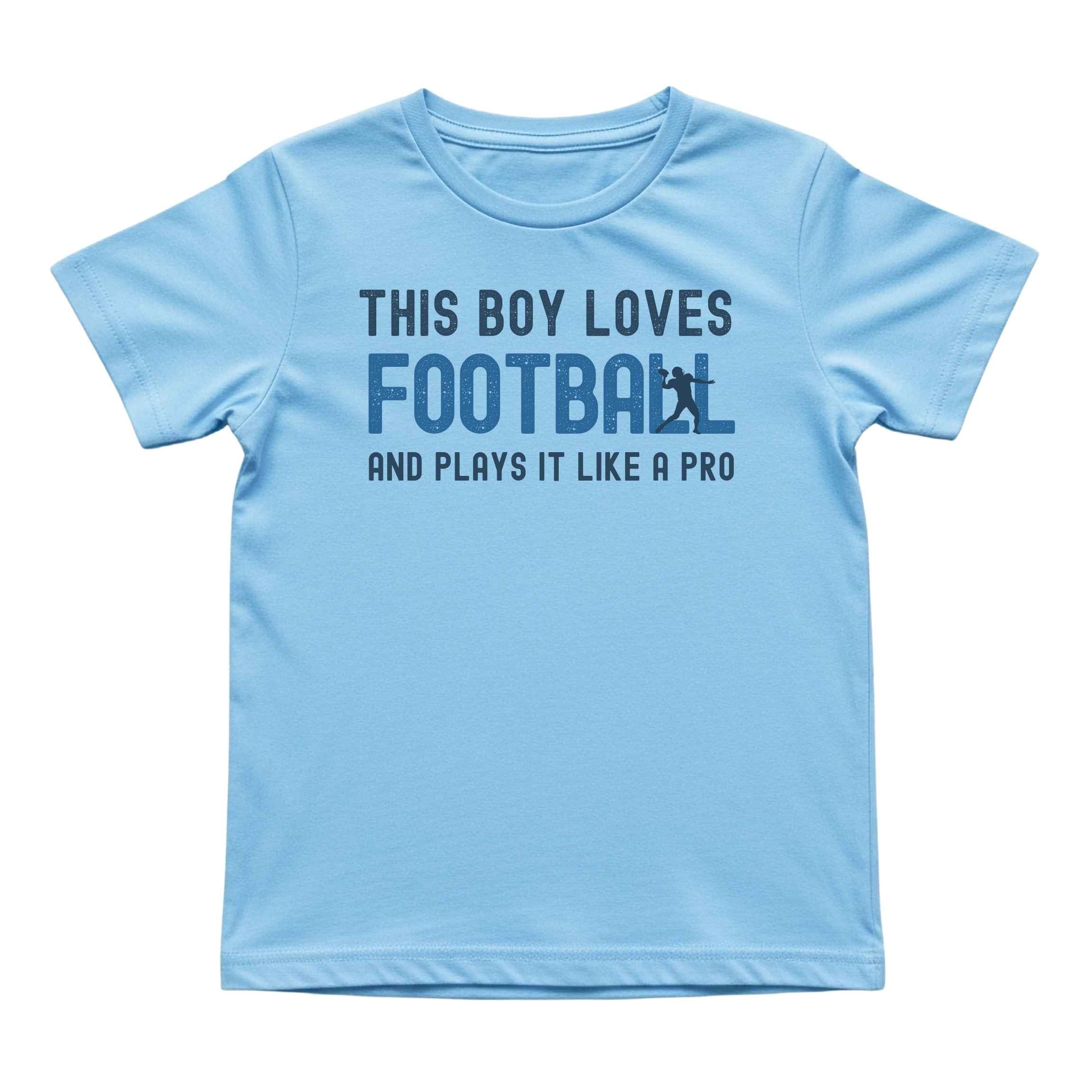 This Boy Plays Football Like a Pro Tee