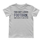 This Boy Plays Football Like a Pro Tee
