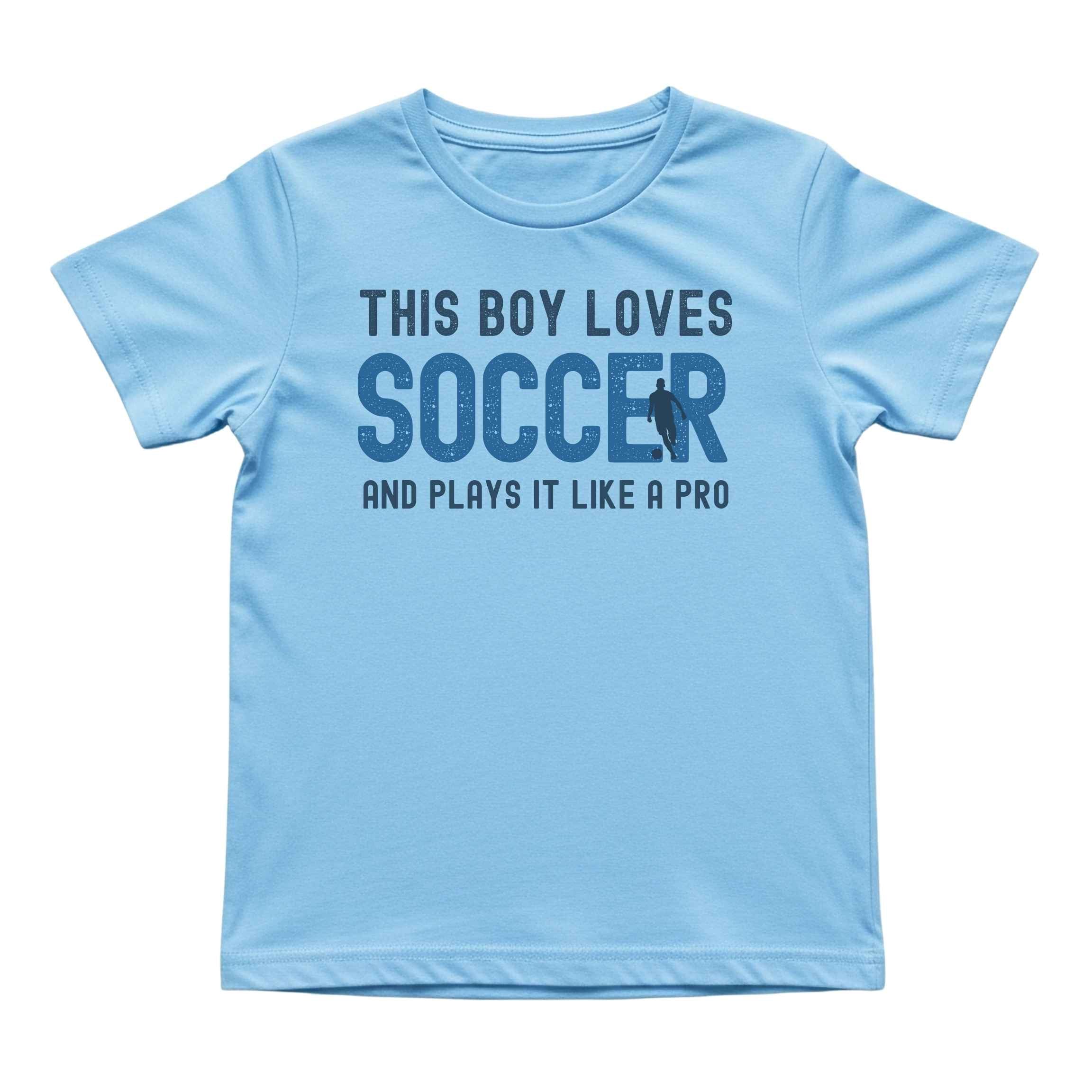 This Boy Plays Soccer Like a Pro Tee