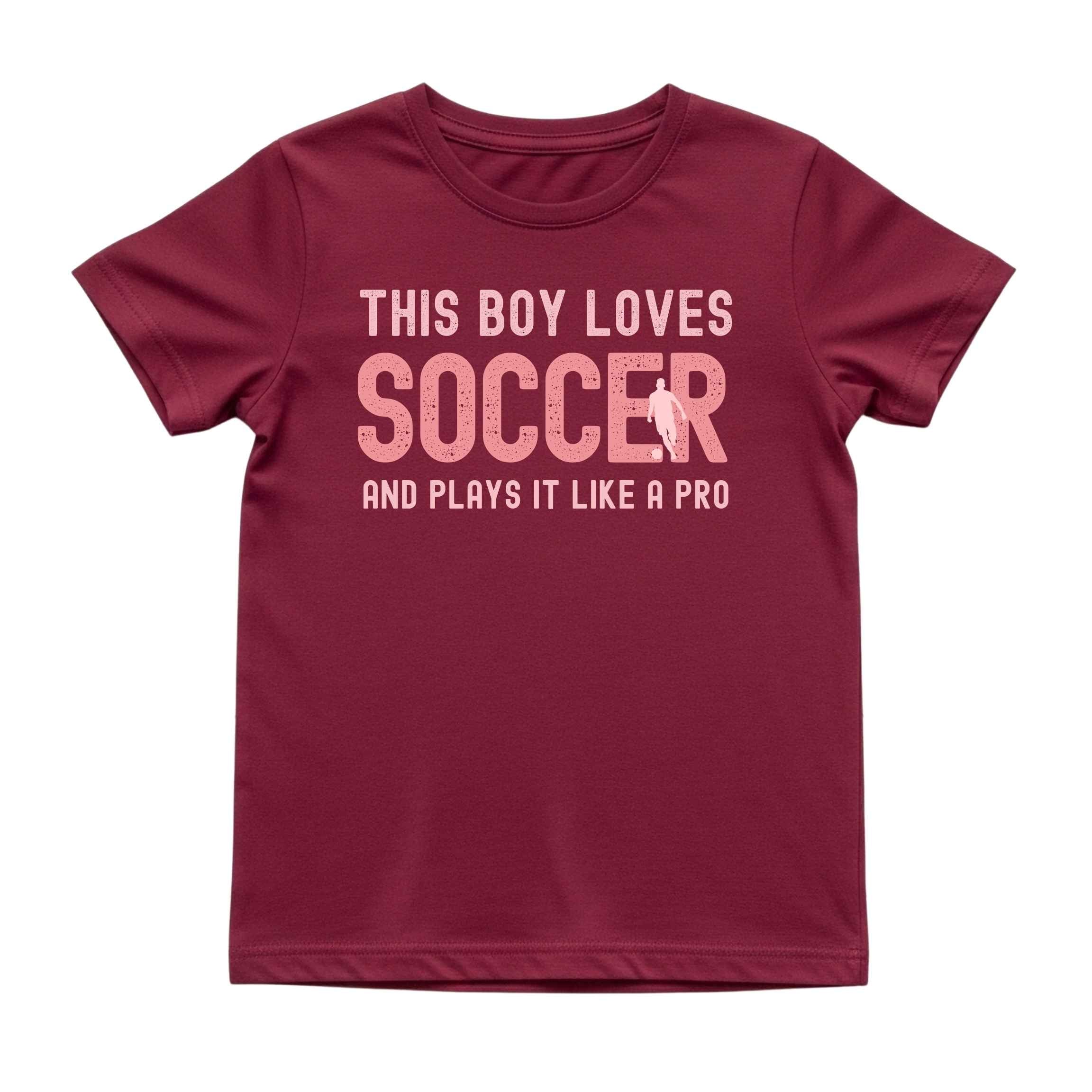 This Boy Plays Soccer Like a Pro Tee