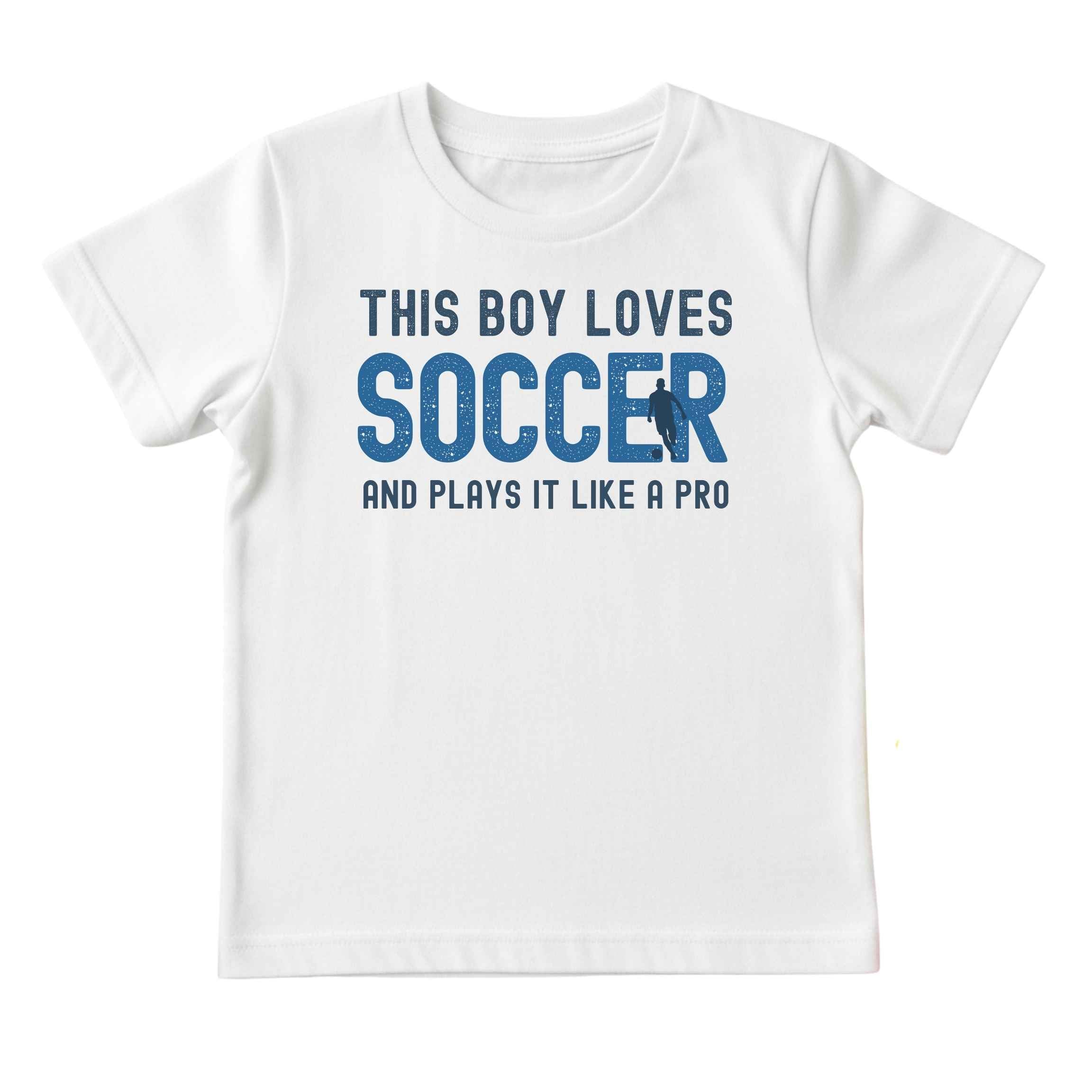 This Boy Plays Soccer Like a Pro Tee