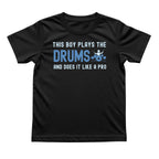 This Boy Plays the Drums Like a Pro Tee