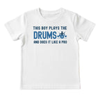This Boy Plays the Drums Like a Pro Tee