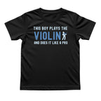 This Boy Plays the Violin Like a Pro Tee