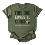 This Dad Loves to Coach Tee