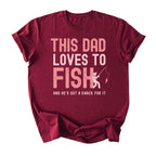 This Dad Loves to Fish Tee