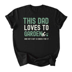 This Dad Loves to Garden Tee