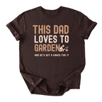 This Dad Loves to Garden Tee