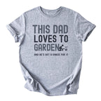 This Dad Loves to Garden Tee