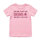 This Girl Plays the Drums Like a Pro Tee