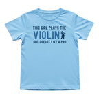 This Girl Plays the Violin Like a Pro Tee