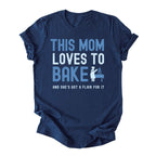 This Mom Loves to Bake Tee