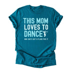 This Mom Loves to Dance Tee